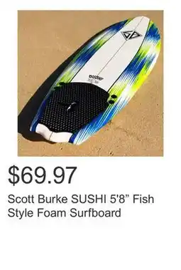 Costco Scott Burke SUSHI 5'8 Fish Style Foam Surfboard offer