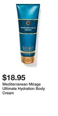 Bath & Body Works Mediterranean Mirage Ultimate Hydration Body Cream offer