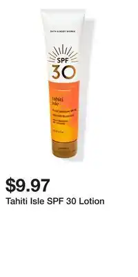 Bath & Body Works Tahiti Isle SPF 30 Lotion offer