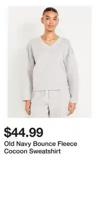 Old Navy Old Navy Bounce Fleece Cocoon Sweatshirt offer