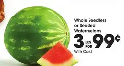 Ralphs Whole Seedless or Seeded Watermelons offer
