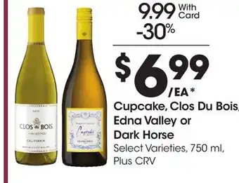 Ralphs Cupcake, Clos Du Bois, Edna Valley or Dark Horse offer