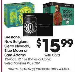 Ralphs Firestone, New Belgium, Sierra Nevada, Blue Moon or Sam Adams offer
