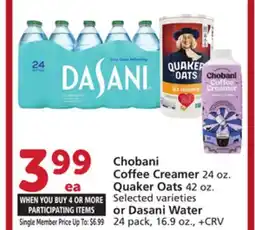 Vons Chobani Coffee Creamer 24 oz. Quaker Oats 42 oz. Selected varieties or Dasani Water 24 pack, 16.9 oz offer
