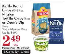 Pavilions Kettle Brand Chips 6.5-8.5 oz. Mission Tortilla Chips 18 oz. or Dean's Dip 16 oz offer