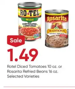 Stater Bros Rotel Diced Tomatoes 10 oz. or Rosarita Refried Beans 16 oz offer