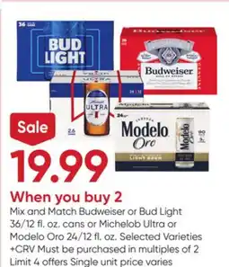 Stater Bros Budweiser or Bud Light 36/12 fl. oz. cans or Michelob Ultra or Modelo Oro 24/12 fl. oz offer