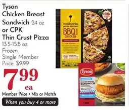 Pavilions Tyson Chicken Breast Sandwich 24 oz or CPK Thin Crust Pizza 13.5-15.8 oz offer