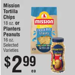 Smart & Final Mission Tortilla Chips 18 oz. or Planters Peanuts 16 oz offer