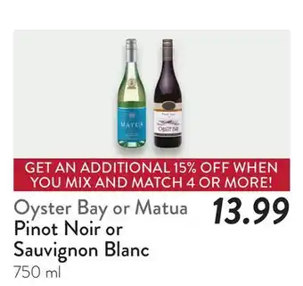 Fresh Thyme Oyster Bay or Matua Pinot Noir or Sauvignon Blanc offer