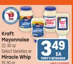 Tony’s Fresh Market Kraft Mayonnaise 22-30 oz, Miracle Whip 19-30 oz offer