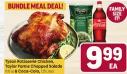 Tony’s Fresh Market Tyson Rotisserie Chicken, Taylor Farms Chopped Salads 11.15 oz & Coca - Cola, 1.25 Liters offer