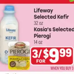 Tony’s Fresh Market Lifeway Selected Kefir 32 oz, Kasia's Selected Pierogi 14 oz offer