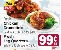 Tony’s Fresh Market Chicken Drumsticks Sold in a 5 Lb Bag for $4.95, Fresh Leg Quarters Sold in a 10 Lb Bag for $9.90 offer