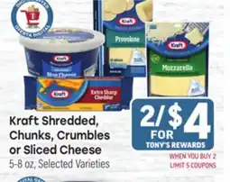 Tony’s Fresh Market Kraft Shredded, Chunks, Crumbles or Sliced Cheese offer
