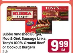 Tony’s Fresh Market Bubba Smashed Burger, Moo & Oink Sausage Links & Oink Sausage Tony's 100% Ground Beef or Cookout offer