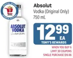 Tony’s Fresh Market Absolut Vodka (Original Only) offer
