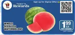 Tony’s Fresh Market WHOLE SEEDLESS WATERMELONS offer