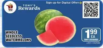 Tony’s Fresh Market WHOLE SEEDLESS WATERMELONS offer