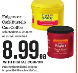 Mariano's Folgers or Café Bustelo Can Coffee offer
