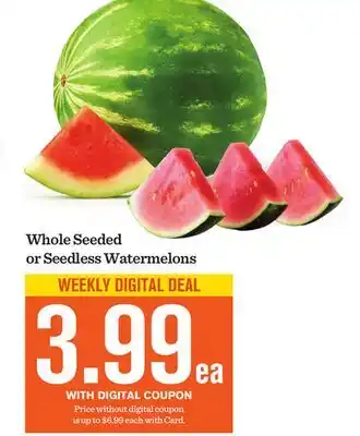 Mariano's Whole Seeded or Seedless Watermelons offer