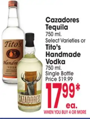 Jewel-Osco Cazadores Tequila 750 ml. or Tito's Handmade Vodka 750 ml offer