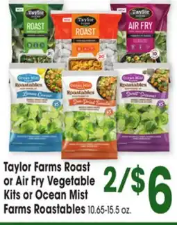 Jewel-Osco Taylor Farms Roast or Air Fry Vegetable or Kits or Ocean Mist Farms Roastables 10.65-15.5 oz offer