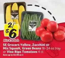 Winn Dixie SE Grocers Yellow, Zucchini or Mix Squash, Green Beans or Vine Ripe Tomatoes offer