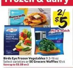 Winn Dixie Birds Eye Frozen Vegetables or SE Grocers Waffles offer