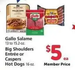 Safeway Gallo Salame, Big Shoulders Entrée or Caspers Hot Dogs offer
