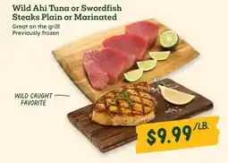 Sprouts Farmers Market Wild Ahi Tuna or Swordfish Steaks offer