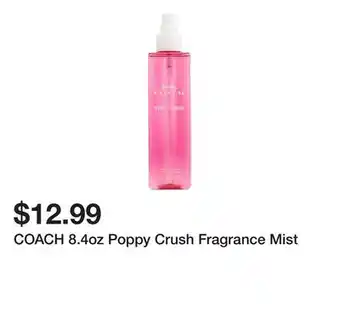 Marshalls COACH 8.4oz Poppy Crush Fragrance Mist offer