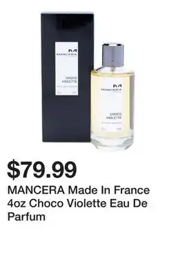 Marshalls MANCERA Made In France 4oz Choco Violette Eau De Parfum offer