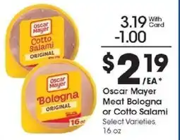 Kroger Oscar Mayer Meat Bologna or Cotto Salami offer
