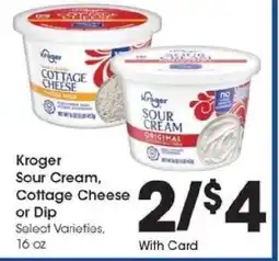 Kroger Kroger Sour Cream, Cottage Cheese or Dip offer
