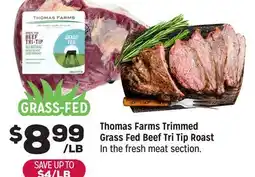 Grocery Outlet Thomas Farms Trimmed Grass Fed Beef Tri Tip Roast offer