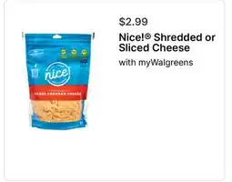 Walgreens Nice! Shredded or Sliced Cheese offer
