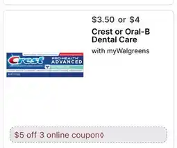 Walgreens Crest or Oral-B Dental Care offer