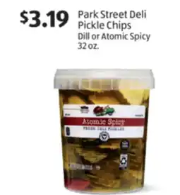 Aldi Park Street Deli Pickle Chips Dill or Atomic Spicy offer