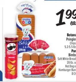 El Super Fresh Pringles Chips, 5.2-5.5 Oz. Bimbo Soft White Bread, 20 Oz. or Hot Dog or Hamburger Buns 8 Ct offer