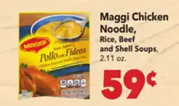 Vallarta Supermarkets Maggi Chicken Noodle, Rice, Beef and Shell Soups offer