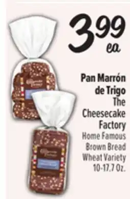 El Super The Cheesecake Factory Home Famous Brown Bread Wheat Variety offer