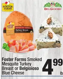 Super King Markets Foster Farms Smoked Mesquite Turkey Breast or Belgioioso Blue Cheese offer
