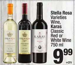 Super King Markets Stella Rosa Varieties Wine, Karas Classic Red or White Wine offer
