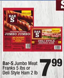 Super King Markets Bar-S Jumbo Meat Franks 5 lbs or Deli Style Ham 2 lb offer