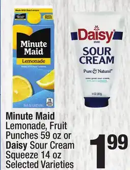 Super King Markets Minute Maid Lemonade, Fruit Punches 59 oz or Daisy Sour Cream Squeeze 14 oz offer