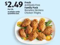 Aldi Fresh Antibiotic Free Family Pack Boneless Skinless Chicken Thighs offer