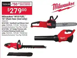 Ace Hardware Milwaukee M18 FUEL 16 Chain Saw (tool only) offer
