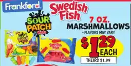 Ollie's FRANKFORD, SWEDISH FISH, SOUR PATCH 7 OZ. MARSHMALLOWS offer