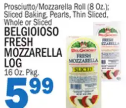 C Town BELGIOIOSO FRESH MOZZARELLA LOG 16 Oz. Pkg offer